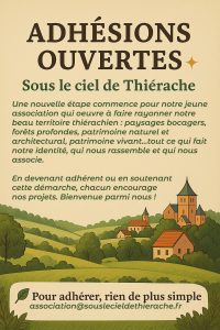 Affiche annonçant l’ouverture des adhésions pour l’association « Sous le ciel de Thiérache ». Le visuel présente un paysage thiérachien illustré : collines bocagères, arbres, village aux toits rouges et grande église en arrière-plan. Le texte met en avant la mission de l’association, centrée sur la valorisation du patrimoine naturel, architectural et vivant du territoire thiérachien. En bas, un encadré invite à adhérer avec l’adresse mail de contact.