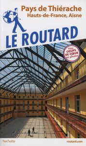 Sous le ciel de Thiérache - Couverture recto du livre" Le Routard - Pays de Thiérache" ©