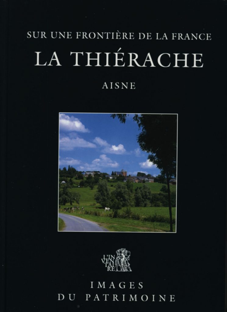 Sous le ciel de Thiérache - Couverture recto du ivre "Sur une frontière de France : la Thiérache" ©