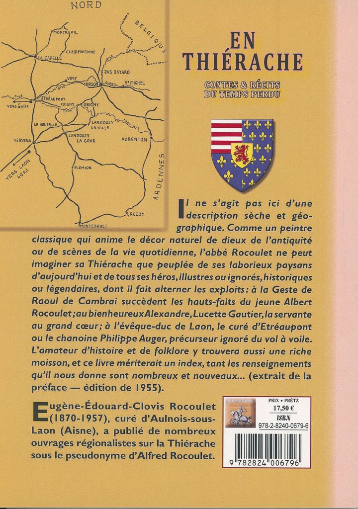 Couverture du livre En Thiérache – Contes & Récits du temps perdu d’Alfred Rocoulet. Le visuel présente un fond jaune orné d’un blason aux fleurs de lys et d’un lion, et une ancienne carte illustrée de la Thiérache en bas de page, montrant villages, rivières et reliefs. Une vignette des Éditions des Régionalismes apparaît également sur la carte.