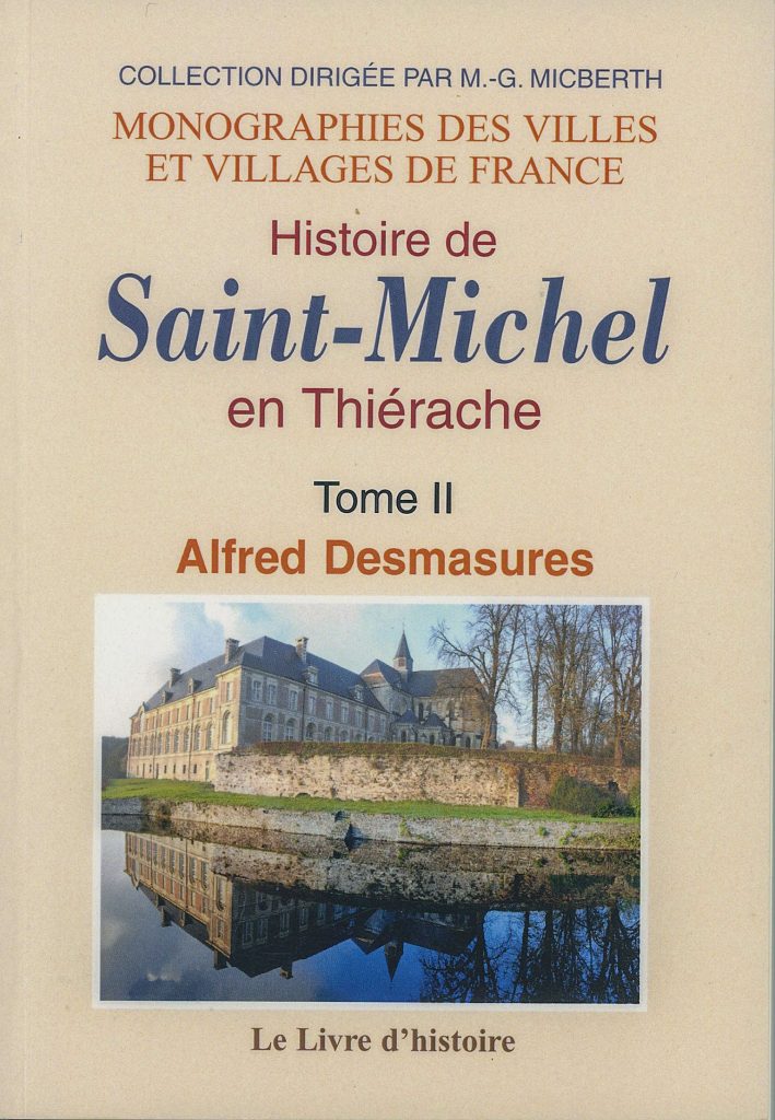 Couverture du livre « Histoire de Saint-Michel en Thiérache – Tome 2 » d’Alfred Desmasures. La page présente le titre sur fond beige et une photographie de l’ancienne abbaye de Saint-Michel, avec ses bâtiments en briques et pierre au bord de l’eau.