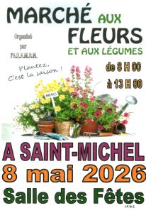 Affiche du Marché aux fleurs et aux légumes à Saint-Michel, organisé par l’A.E.A.M.S.M., le 8 mai 2026 à la salle des fêtes, de 8h00 à 13h00. Visuel printanier avec pots de fleurs colorées, outils de jardinage et message « Plantez, c’est la saison ! ».