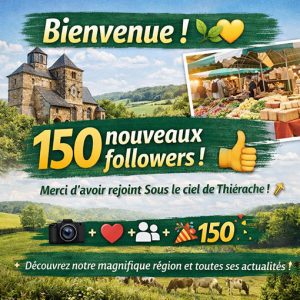 Affiche de bienvenue célébrant l’arrivée de « 150 nouveaux followers » pour la page « Sous le ciel de Thiérache ». Le visuel met en avant un paysage thiérachien verdoyant avec une église fortifiée en arrière-plan, symbole du patrimoine local. Des photos de marché et de produits régionaux évoquent la convivialité et la vie locale. Le texte principal, en jaune et blanc sur fond vert, remercie chaleureusement les nouveaux abonnés d’avoir rejoint l’aventure. Plusieurs émojis festifs et symboles de partage accompagnent le message. En bas de l’affiche, une invitation encourage les internautes à découvrir la région, son patrimoine, ses paysages et ses actualités.